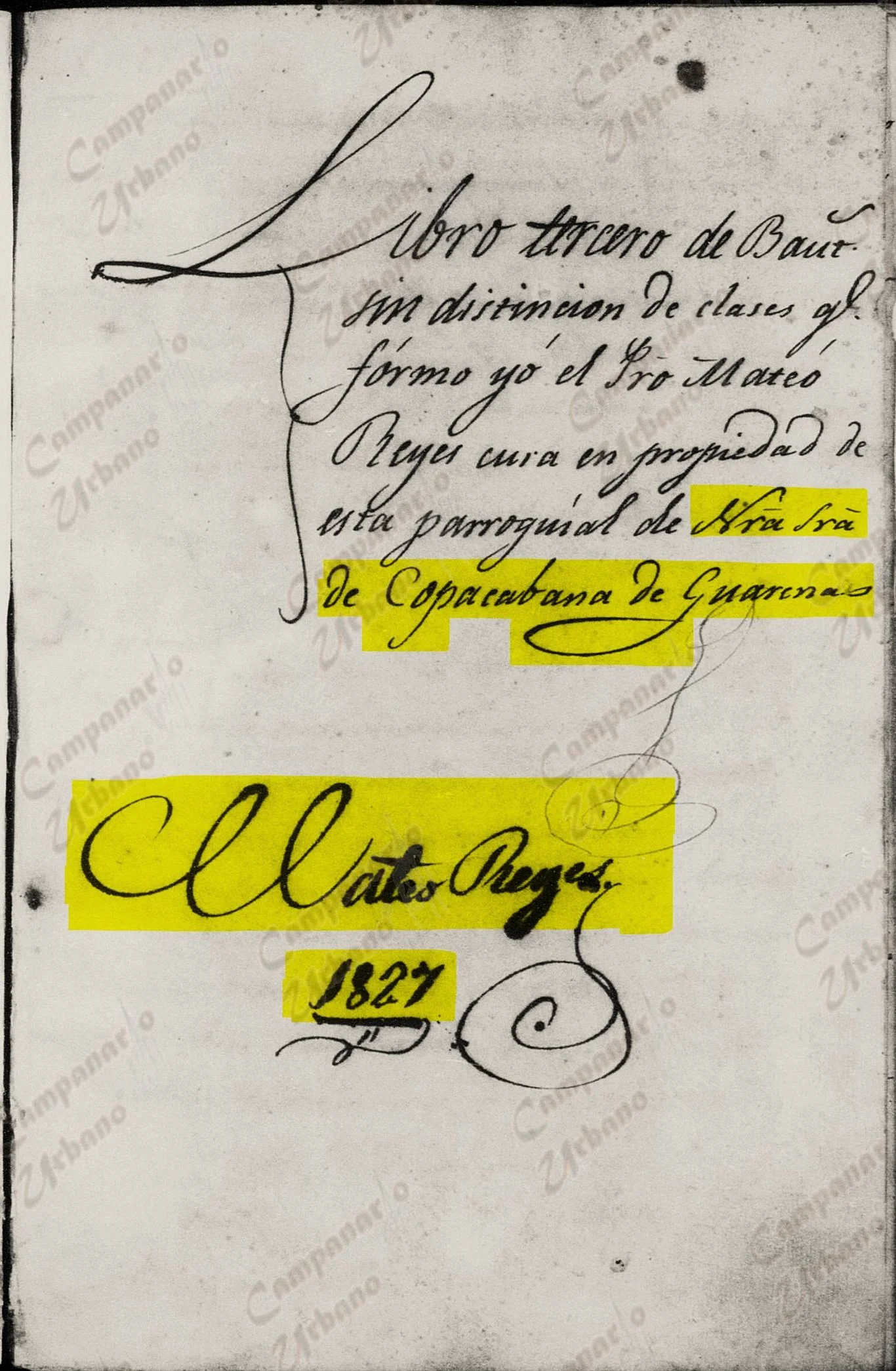 Libro de bautismos sin distinción de clases. Pbro. Mateo Reyes, cura en propiedad de la Parroquia Nuestra Señora de Copacabana de Guarenas. Año 1827.